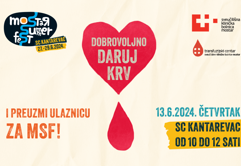 Daruj krv i preuzmi ulaznicu za Mostar Summer Fest!